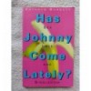 Sex, Love and Singledom - Has Johnny Come Lately?